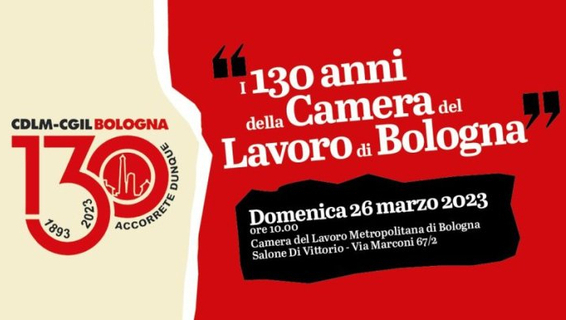 I 130 anni della CGIL di Bologna: domenica 26 festeggiamo insieme!